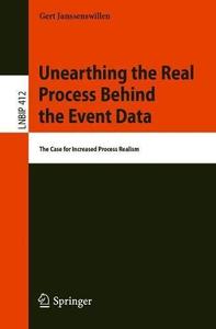 Unearthing the Real Process Behind the Event Data The Case for Increased Process Realism