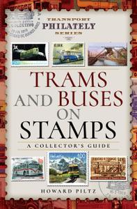 Trams and Buses on Stamps A Collector's Guide (Transport Philately Series)