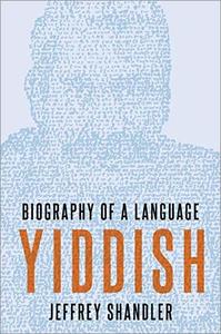 Yiddish Biography of a Language