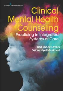 Clinical Mental Health Counseling  Practicing in Integrated Systems of Care