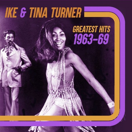 Ike & Tina Turner - Grea Hits 1963-69 (2021) 