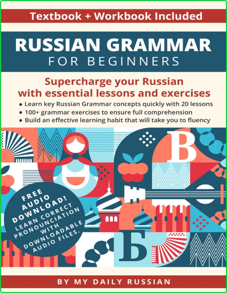 Russian Grammar for Beginners Textbook + Workbook Included - Supercharge Your Russian