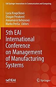 5th EAI International Conference on Management of Manufacturing Systems