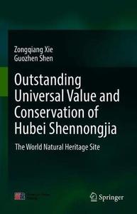 The outstanding universal value and conservation of Hubei Shennongjia The World Natural Heritage Site