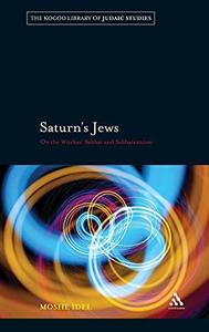 Saturn's Jews On the Witches' Sabbat and Sabbateanism