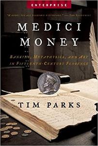Medici Money Banking, Metaphysics, and Art in Fifteenth-Century Florence