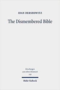 The Dismembered Bible Cutting and Pasting Scripture in Antiquity