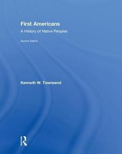 First Americans A History of Native Peoples, Combined Volume A History of Native Peoples, Powerpoints