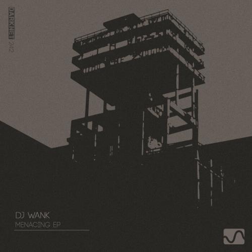 DJ Wank - Menacing EP (2021)