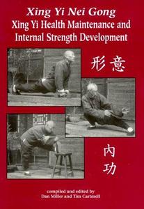 Xing Yi Nei Gong Xing Yi Health Maintenance and Internal Strength Development