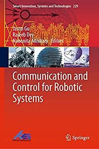 Communication and Control for Robotic Systems