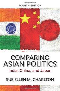 Comparing Asian Politics India, China, and Japan