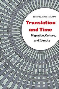 Translation and Time Migration, Culture, and Identity