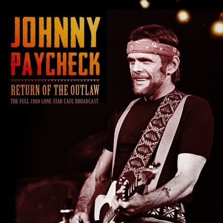 Johnny Paycheck - Return of the Outlaw (Live 1980) (2021)