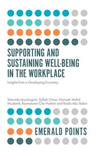 Supporting and Sustaining Well-Being in the Workplace Insights from a Developing Economy
