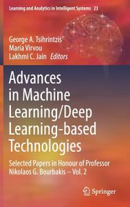 Advances in Machine Learning Deep Learning-based Technologies