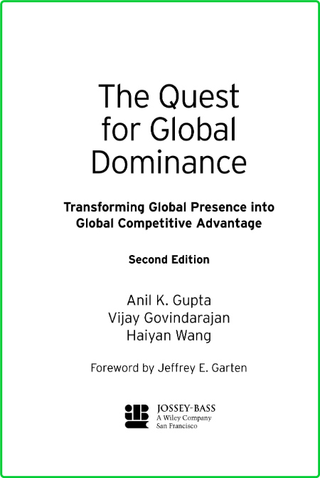 Anil K Gupta Vijay Govindarajan Haiyan Wang The Quest for Global Dominance Transfo...