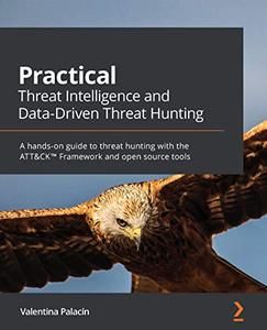 Practical Threat Intelligence and Data-Driven Threat Hunting 