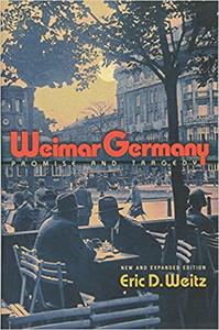 Weimar Germany Promise and Tragedy - New and Expanded Edition