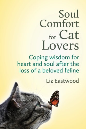 Soul Comfort for Cat Lovers Coping Wisdom for Heart and Soul After the Loss of a Beloved Feline[Audiobook]