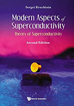 Modern Aspects Of Superconductivity Theory Of Superconductivity, 2nd Edition