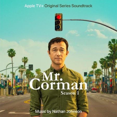 Mr  Corman   Season 1 (Apple TV+ Original Series Soundtrack) (2021) 