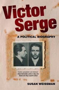 Victor Serge A Biography 