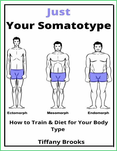 Just Your Somatotype - Hоw to Train & Dіеt fоr Your Bоdу Type