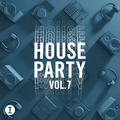 Toolroom House Party, Vol. 7 (2021) (Mixed+Unmixed+Extended) (2021)
