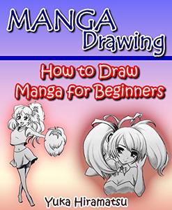 Manga Drawing How to Draw Manga for Beginners