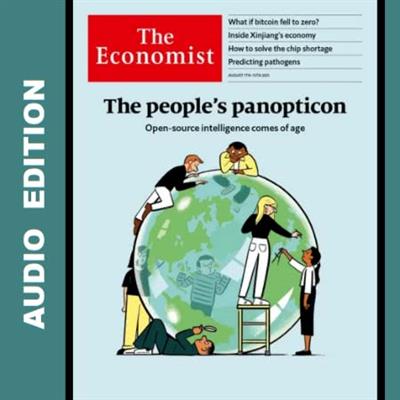 The Economist Audio Edition - 7 August 2021