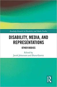 Disability, Media, and Representations Other Bodies