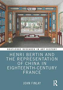 Henri Bertin and the Representation of China in Eighteenth-Century France