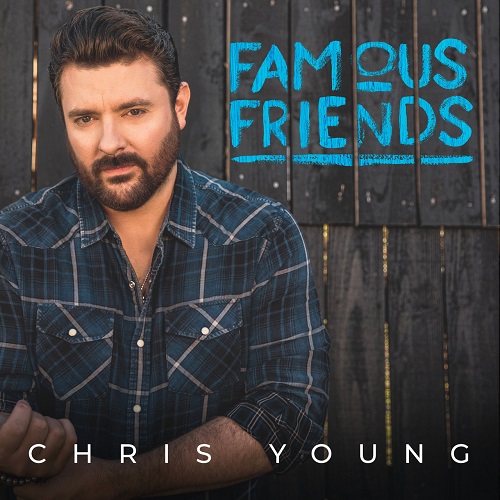 Chris Young - Famous Friends (2021)