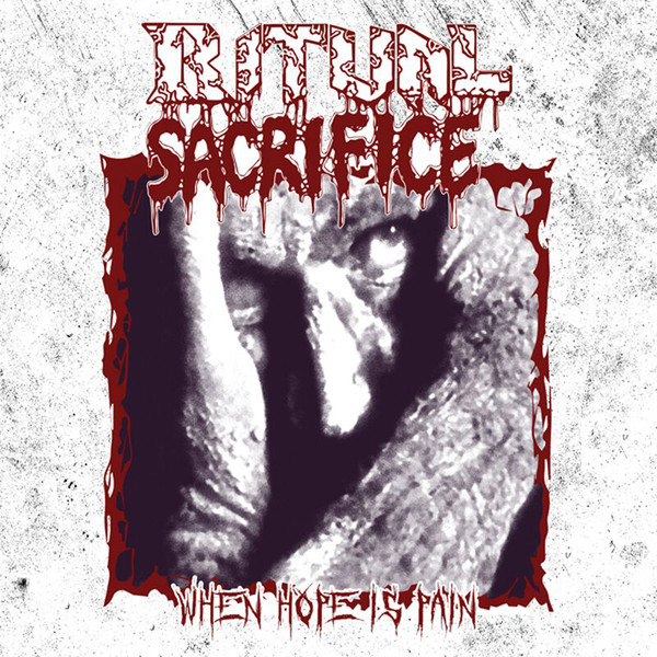 Ritual Sacrifice - When Hope is Pain (1995) (LOSSLESS)