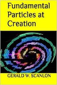 Fundamental Particles at Creation
