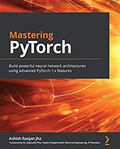 Mastering PyTorch 