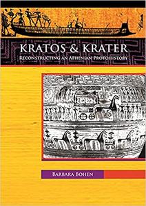 Kratos & Krater Reconstructing an Athenian Protohistory