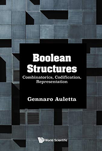 Boolean Structures Combinatorics, Codification, Representation