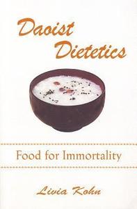 Daoist Dietetics Food for Immortality