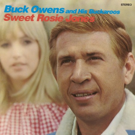 Buck Owens & His Buckaroos - Sweet Rosie Jones (2021) 