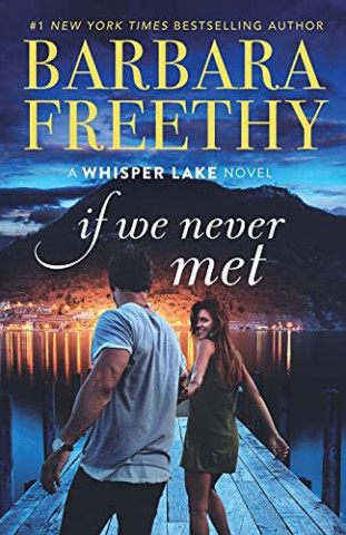 Cover: Barbara Freethy - If We Never Met