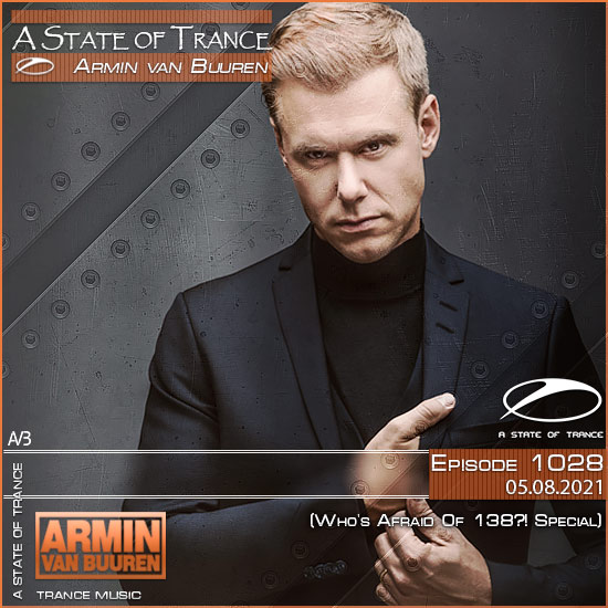 Armin van Buuren - A State of Trance Episode 1028 (Who's Afraid Of 138?! Special) (05.08.2021)