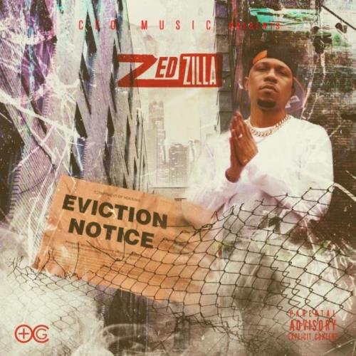 Zed Zilla - Eviction Notice (2021)