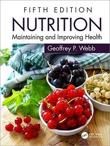 Nutrition Maintaining and Improving Health, 5th Edition