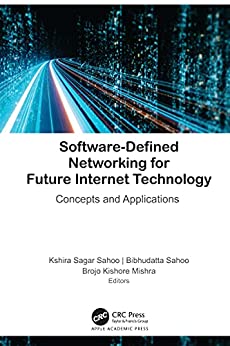 Software-Defined Networking for Future Internet Technology Concepts and Applications