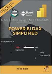 Power BI DAX Simplified DAX and calculation language of Power BI demystified by practical examples