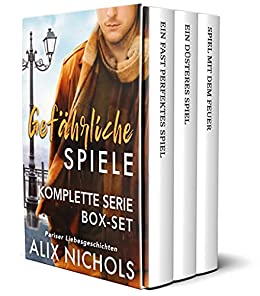 Cover: Alix Nichols - Gefährliche Spiele – Komplette Serix-Set 3 Sport-Romanzen (Pariser Liebesgeschichten)