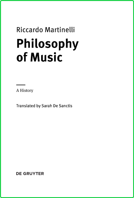 Riccardo Martinelli Philosophy of Music A History De Gruyter