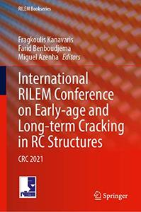 International RILEM Conference on Early-Age and Long-Term Cracking in RC Structures CRC 2021